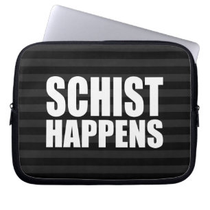 Schist Happens Laptop Sleeve