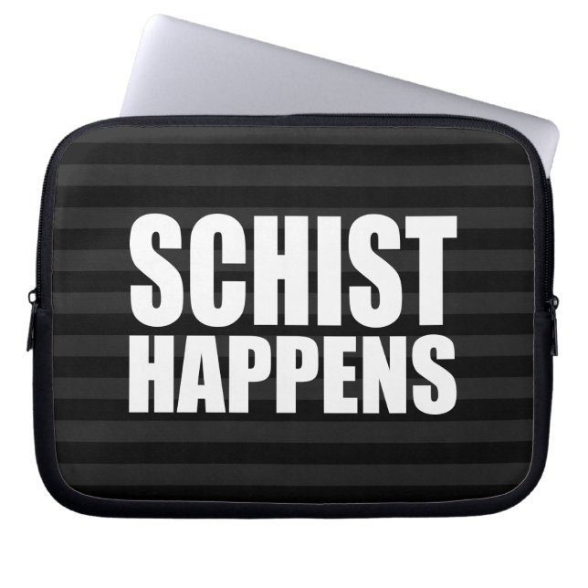 Schist Happens Laptop Sleeve (Front)
