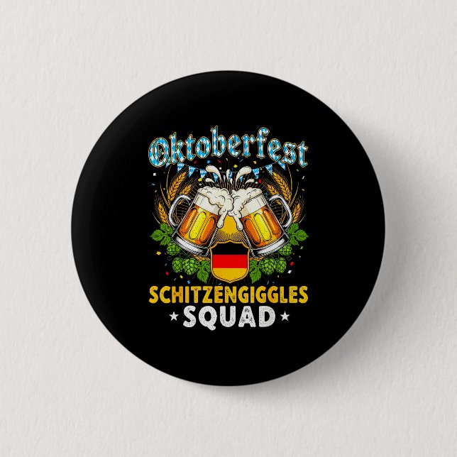 Schitzengiggles Squad Munich Beer Bavarian  6 Cm Round Badge (Front)