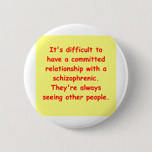 schizo joke 6 cm round badge