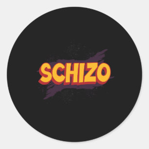 Schizo Mental Health Schizophrenia  Classic Round Sticker