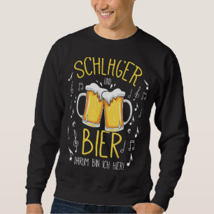 Schlager Und Bier Darum Bin Ich Hier Bat Party Cos Sweatshirt