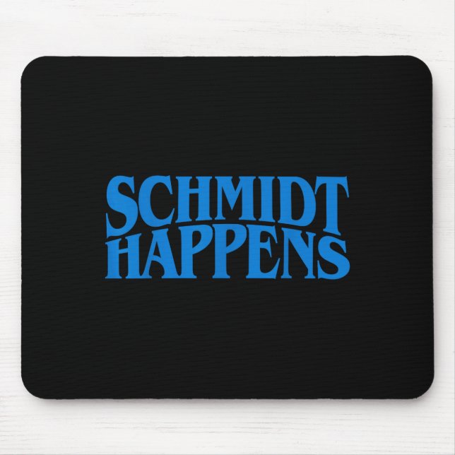 Schmidt Happens German Name  Mouse Pad (Front)