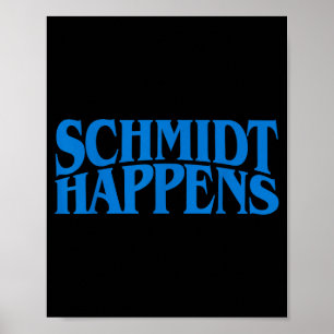 Schmidt Happens German Name  Poster