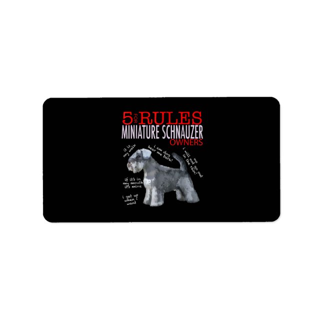 Schnauzer |5 Rules For Miniature Schnauzer Owners Label (Front)