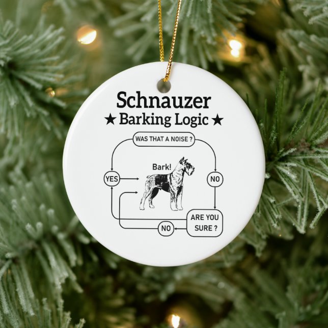 Schnauzer Barking Logic Cool Dog Pet Lover Sarcasm Ceramic Ornament (Tree)