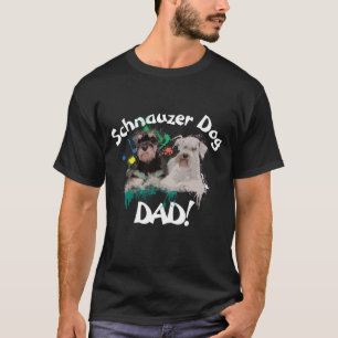 Schnauzer Dad Dog Lover Best Dog Dad Ever T-Shirt