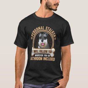 Schnauzer Dog Apparel Schnauzer Owner T-Shirt
