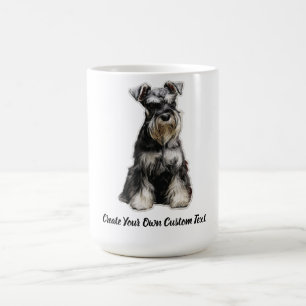 Schnauzer Dog Create Your Own Custom Text Coffee Mug