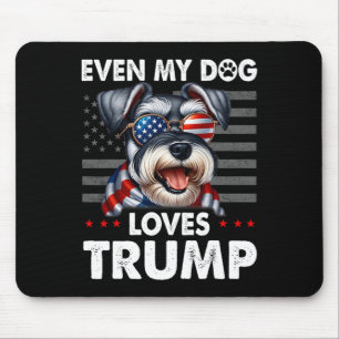 Schnauzer Even My Dog Loves Trump Funny Mouse Pad