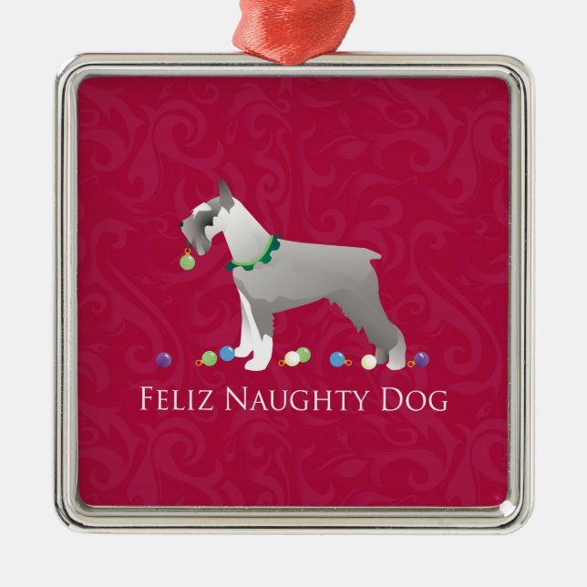 Schnauzer Feliz Naughty Dog Christmas Design Metal Ornament (Front)