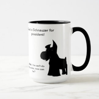 Schnauzer for President Mug