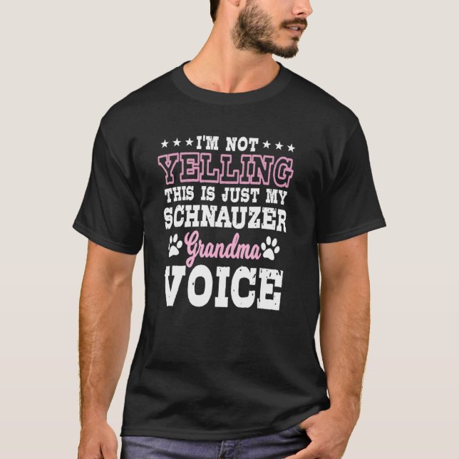 Schnauzer Grandma Voice Whiskered Snout Grandparen T-Shirt (Front)