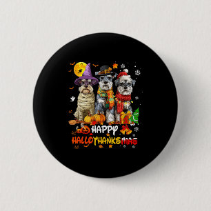Schnauzer Happy Hallothanksmas Dog Lover Christmas 6 Cm Round Badge
