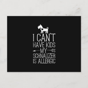 Schnauzer Mama Gift Funny Dog Mum Shirts Cant Have Announcement Postcard