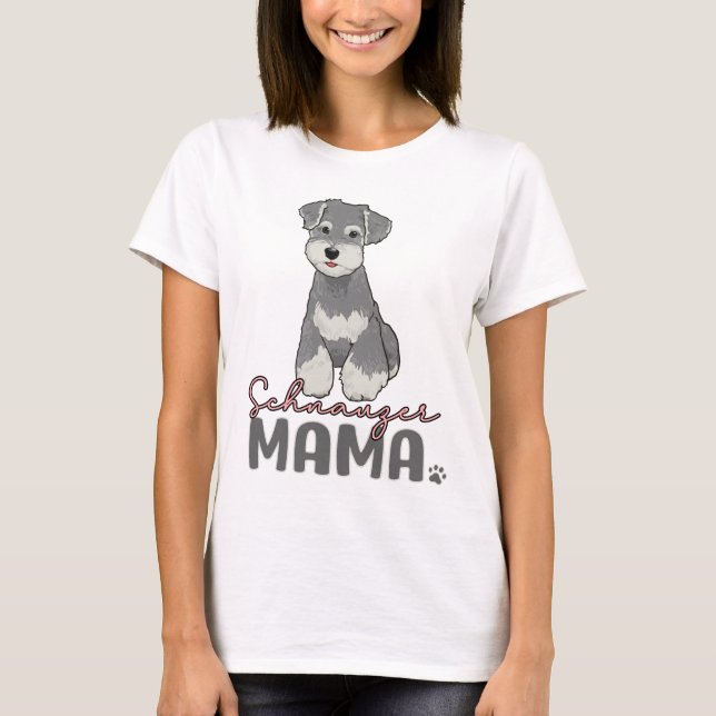 Schnauzer Mama T-Shirt (Front)