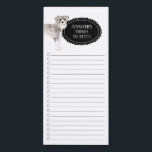 Schnauzer Shopping List Magnetic Notepad<br><div class="desc">Adorable things to fetch Schnauzer dog with a black chalkboard frame personalised with your name.</div>