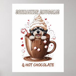 Schnauzer Snuggles & Hot Chocolate – Cosy Season P Poster