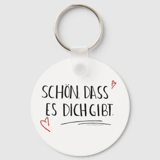 Schön, dass es dich gibt Schlüsselanhänger Key Ring