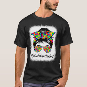 School Admin Assistant Messy Bun Women Autism Awar T-Shirt