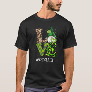 School Aide Love St Patricks Day Gnome Leopard Sha T-Shirt