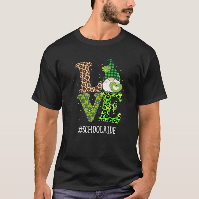 School Aide Love St Patricks Day Gnome Leopard Sha T-Shirt (Front)