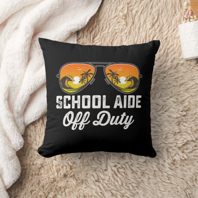 School Aide Off Duty Sunglasses Last Day Of School Cushion (Blanket)