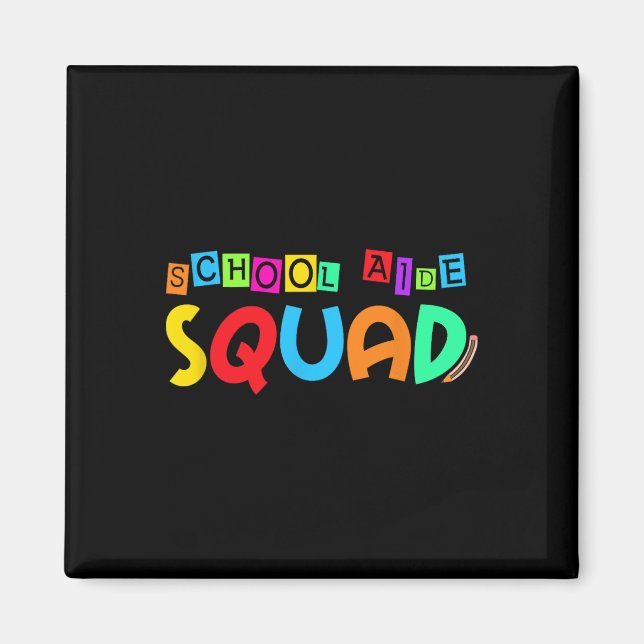 School Aide Squad Back To School Teacher First Day Magnet (Front)