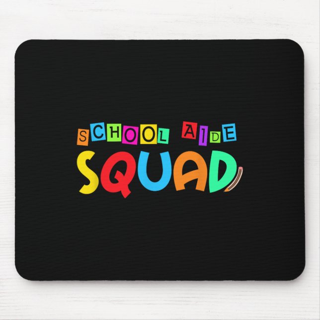 School Aide Squad Back To School Teacher First Day Mouse Pad (Front)