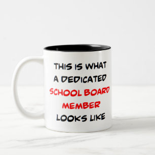 school board member, dedicated Two-Tone coffee mug