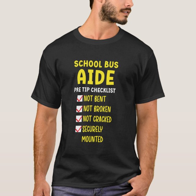 School Bus Aide Checklist Bus Aide T-Shirt (Front)