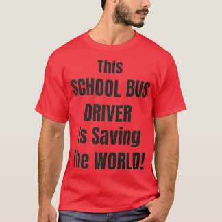 School bus driver 1 T-Shirt