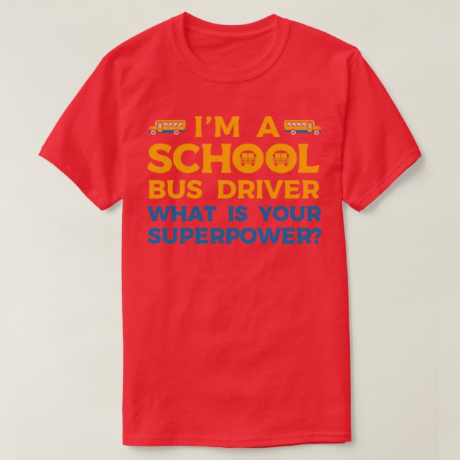 School Bus Driver 55 T-Shirt (Design Front)