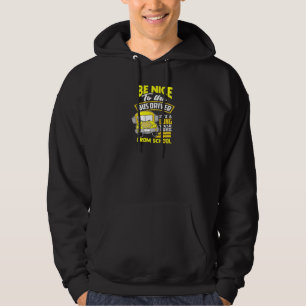School Bus Driver Be Nice To The Bus Driver Hoodie