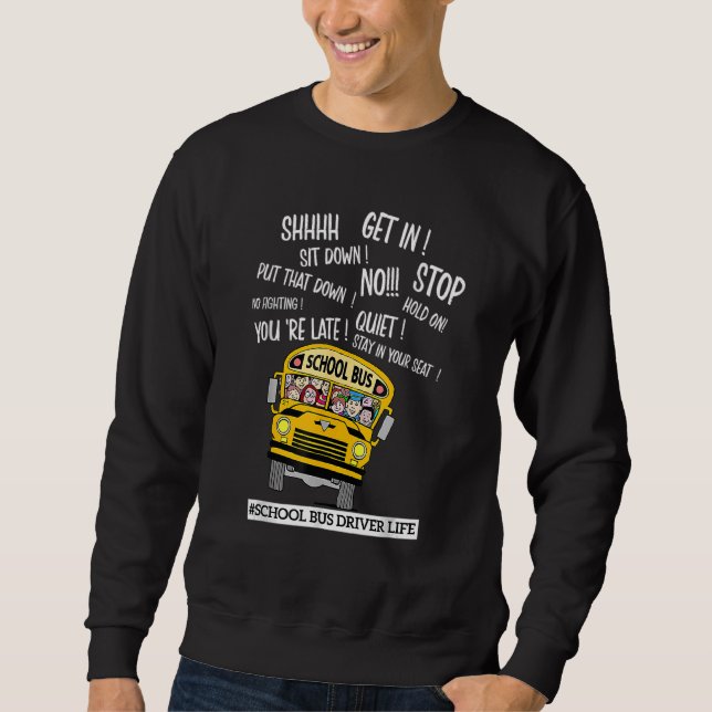 School Bus Driver Cool School Bus Driver For Men W Sweatshirt (Front)