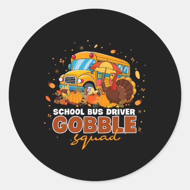 School Bus Driver Gobble Squad Thanksgiving Fall P Classic Round Sticker (Front)