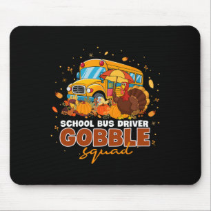 School Bus Driver Gobble Squad Thanksgiving Fall P Mouse Pad