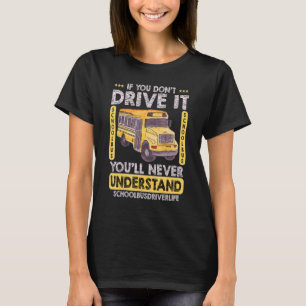 School Bus Driver Life Proud School Bus Driver 1 T-Shirt