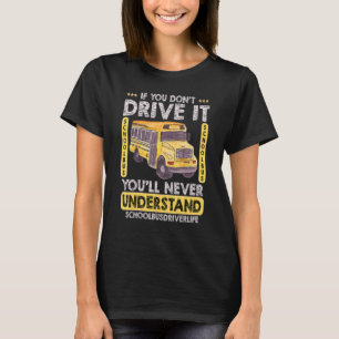 School Bus Driver Life Proud School Bus Driver 1 T-Shirt