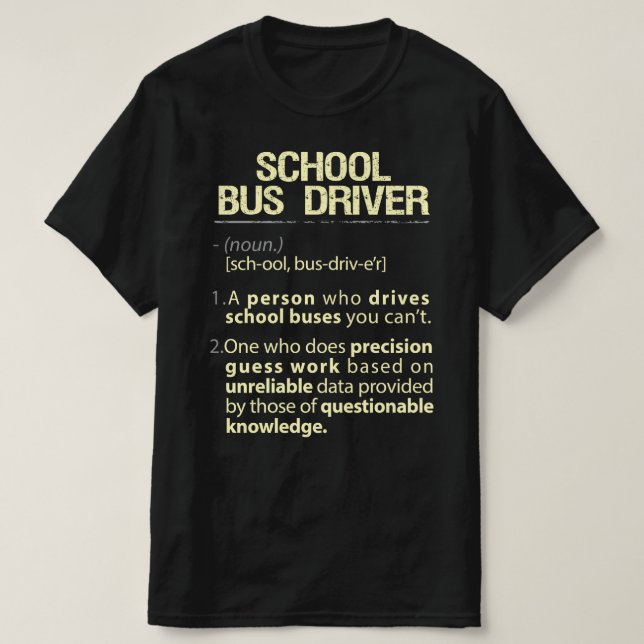 School Bus Driver Real American Definition T-Shirt (Design Front)