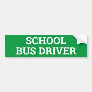 SCHOOL BUS DRIVER sign/sticker Bumper Sticker