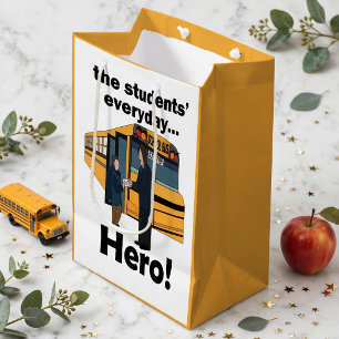 School Bus Driver Students' Hero Appreciation Day Medium Gift Bag