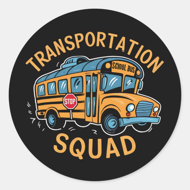 School Bus Driver Transportation Squad Classic Round Sticker (Front)