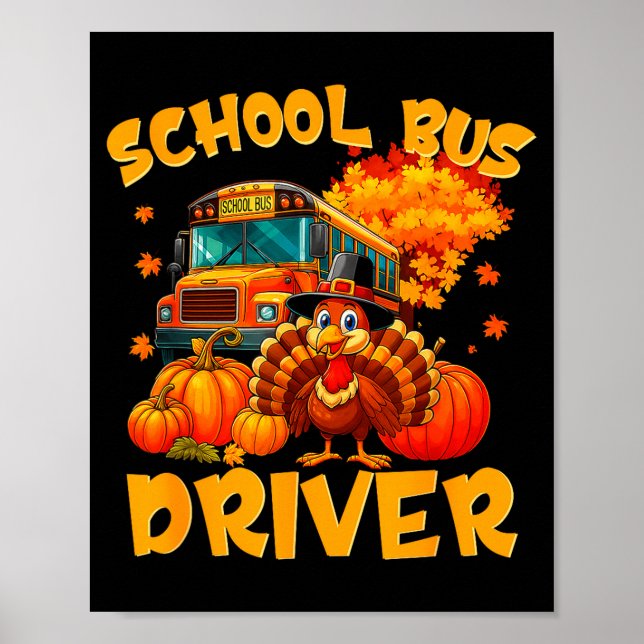 School Bus Driver Turkey Thanksgiving Gift  Poster (Front)