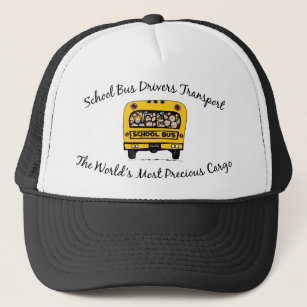School Bus Drivers Transport Precious Cargo Trucker Hat
