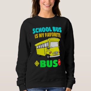 School Bus Is My Favourite Bus Toddler Boys Kids B Sweatshirt