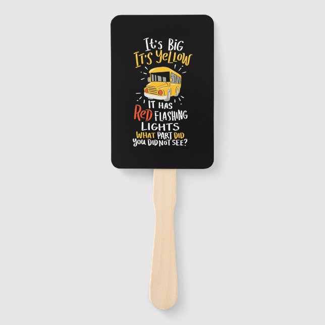 School Bus It Is Big And Yellow Hand Fan (Front)