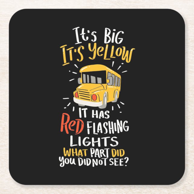 School Bus It Is Big And Yellow Square Paper Coaster (Front)