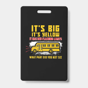 School Bus It Is Big ID Badge