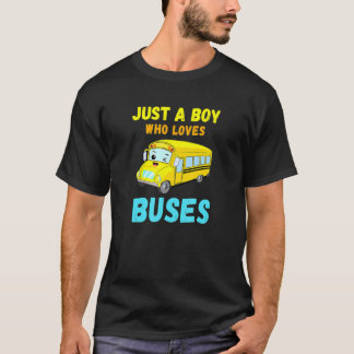 School Bus  Just A Boy Who Loves Buses 9 T-Shirt